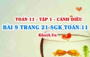 Bài 9 trang 21 SGK Toán 11 tập 1 Cánh Diều